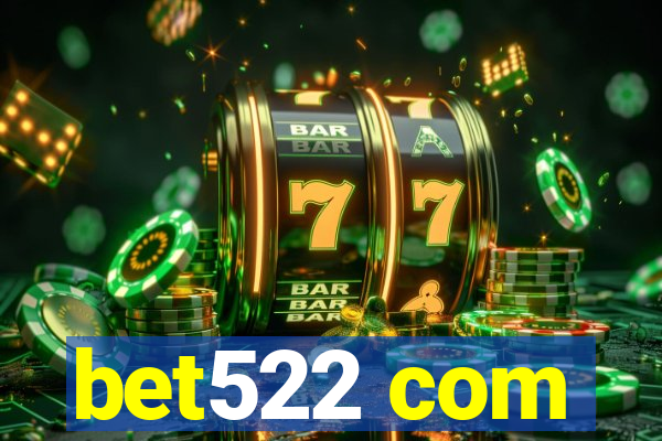 bet522 com